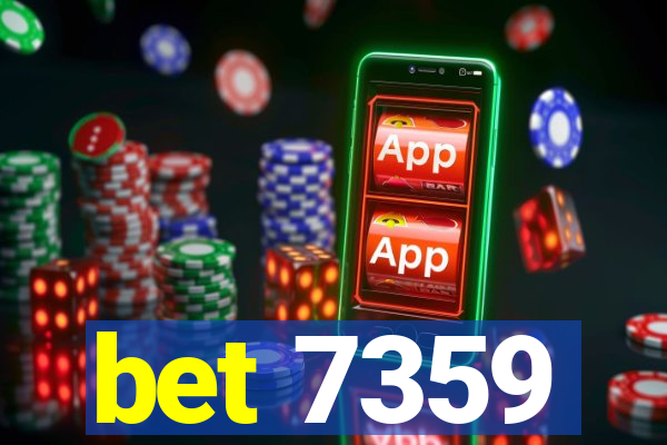 bet 7359